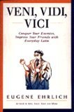 Veni, Vidi, Vici (Second Edition) Conquer Your Enemies and Impress Your Friends with Everyday Latin cover art