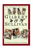 Complete Annotated Gilbert and Sullivan  9780198165033 Front Cover