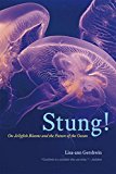 Stung! On Jellyfish Blooms and the Future of the Ocean cover art