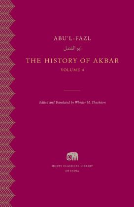 History of Akbar, Volume 4  9780674975033 Front Cover