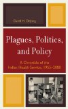 Plagues, Politics, and Policy A Chronicle of the Indian Health Service, 1955-2008 cover art