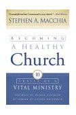 Becoming a Healthy Church Ten Traits of a Vital Ministry cover art