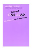 Journal, 1955-1962 Reflections on the French-Algerian War  9780803269033 Front Cover