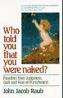 Who Told You That You Were Naked? Freedom from Judgment, Guilt and Fear of Punishment cover art