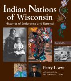 Indian Nations of Wisconsin Histories of Endurance and Renewal, 2 Edition
