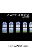 Letter to Thomas Moore 2009 9781110580033 Front Cover