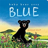 Baby Bear Sees Blue 2014 9781481415033 Front Cover