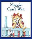 Maggie Can't Wait 2009 9781554551033 Front Cover