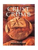 Crust and Crumb Master Formulas for Serious Bread Bakers  9781580080033 Front Cover