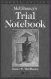 McElhaney&#39;s Trial Notebook, Fourth Edition 