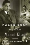 False Self The Life of Masud Khan 2008 9781590513033 Front Cover