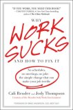 Why Work Sucks and How to Fix It No Schedules, No Meetings, No Joke--the Simple Change That Can Make Your Job Terrific 2008 9781591842033 Front Cover