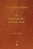 My Inventions The Autobiography of Nikola Tesla 2013 9781603866033 Front Cover