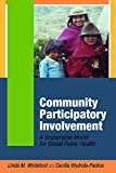 Community Participatory Involvement A Sustainable Model for Global Public Health  9781629581033 Front Cover
