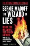 Bernie Madoff, the Wizard of Lies Inside the Infamous $65 Billion Swindle  9781851689033 Front Cover
