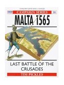 Malta 1565 Last Battle of the Crusades 1998 9781855326033 Front Cover
