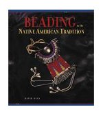 Beading in the Native American Tradition 2002 9781931499033 Front Cover