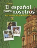Espaï¿½ol para Nosotros: Curso para Hispanohablantes Level 2, Student Edition 2005 9780078620034 Front Cover