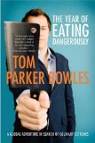 Year of Eating Dangerously A Global Adventure in Search of Culinary Extremes 2008 9780312531034 Front Cover