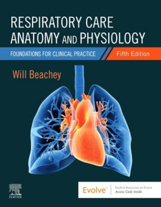 Respiratory Care Anatomy and Physiology Foundations for Clinical Practice 5th 9780323757034 Front Cover