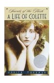 Secrets of the Flesh A Life of Colette cover art