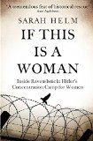 If This Is a Woman Inside Ravensbruck: Hitler's Concentration Camp for Women  9780349120034 Front Cover