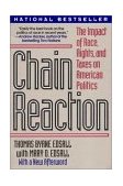 Chain Reaction The Impact of Race, Rights, and Taxes on American Politics cover art