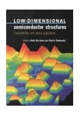 Low-Dimensional Semiconductor Structures Fundamentals and Device Applications 2001 9780521591034 Front Cover