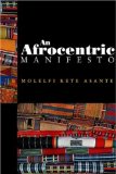 Afrocentric Manifesto Toward an African Renaissance  9780745641034 Front Cover
