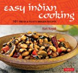 Easy Indian Cooking 101 Fresh and Feisty Indian Recipes 2012 9780804843034 Front Cover