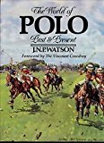 World of Polo : Past and Present 1986 9780881622034 Front Cover