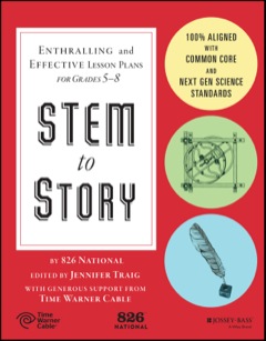 STEM to Story Enthralling and Effective Lesson Plans for Grades 5-8 2015 9781119001034 Front Cover