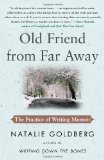 Old Friend from Far Away The Practice of Writing Memoir 2009 9781416535034 Front Cover