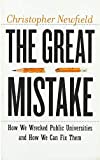 Great Mistake How We Wrecked Public Universities and How We Can Fix Them  9781421427034 Front Cover