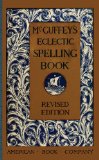 McGuffey's Eclectic Spelling Book 2010 9781429041034 Front Cover