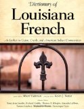 Dictionary of Louisiana French As Spoken in Cajun, Creole, and American Indian Communities
