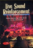 Live Sound Reinforcement 1999 9781931140034 Front Cover