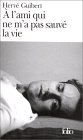 A l'Ami Qui ne me pas Sauvee ma Vie 1st 9782070385034 Front Cover