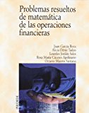 Problemas resueltos de matematica de las operaciones financieras / Solved Problems of Mathematic and Financial Operations 2002 9788436817034 Front Cover