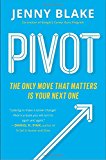 Pivot The Only Move That Matters Is Your Next One  9780143129035 Front Cover