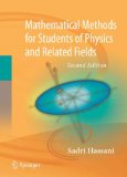 Mathematical Methods for Students of Physics and Related Fields 