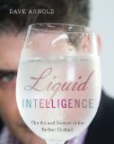 Liquid Intelligence The Art and Science of the Perfect Cocktail