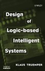 Design of Logic-Based Intelligent Systems 2004 9780471484035 Front Cover