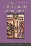 Spirituality of the Cross Revised Edition The Way of the First Evangelicals cover art