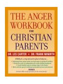 Anger Workbook for Christian Parents 2004 9780787969035 Front Cover