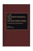 Law, Decision-Making, and Microcomputers Cross-National Perspectives 1991 9780899305035 Front Cover