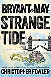 Bryant and May: Strange Tide A Peculiar Crimes Unit Mystery  9781101887035 Front Cover