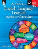 Activities for English Language Learners Across the Curriculum 