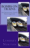 Bombs on Trains An Inspector Castle Investigation 2013 9781484845035 Front Cover