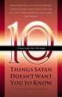 10 Things Satan Doesn't Want You to Know 1998 9781576733035 Front Cover